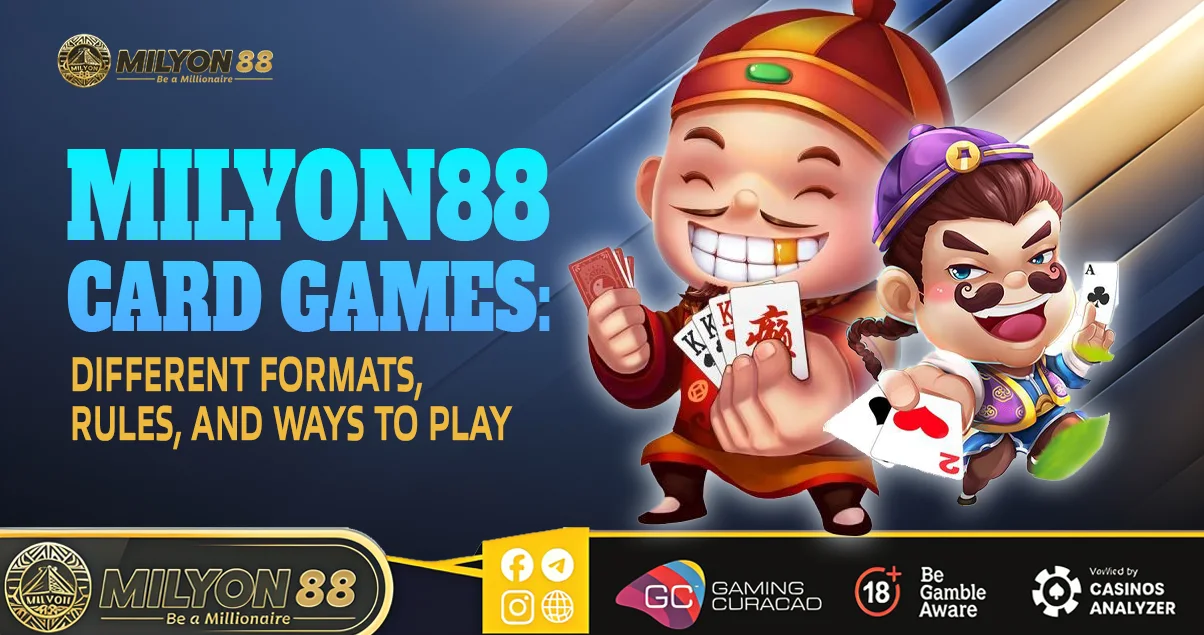 Milyon88 Card Games Different Formats Rules and Ways to Play