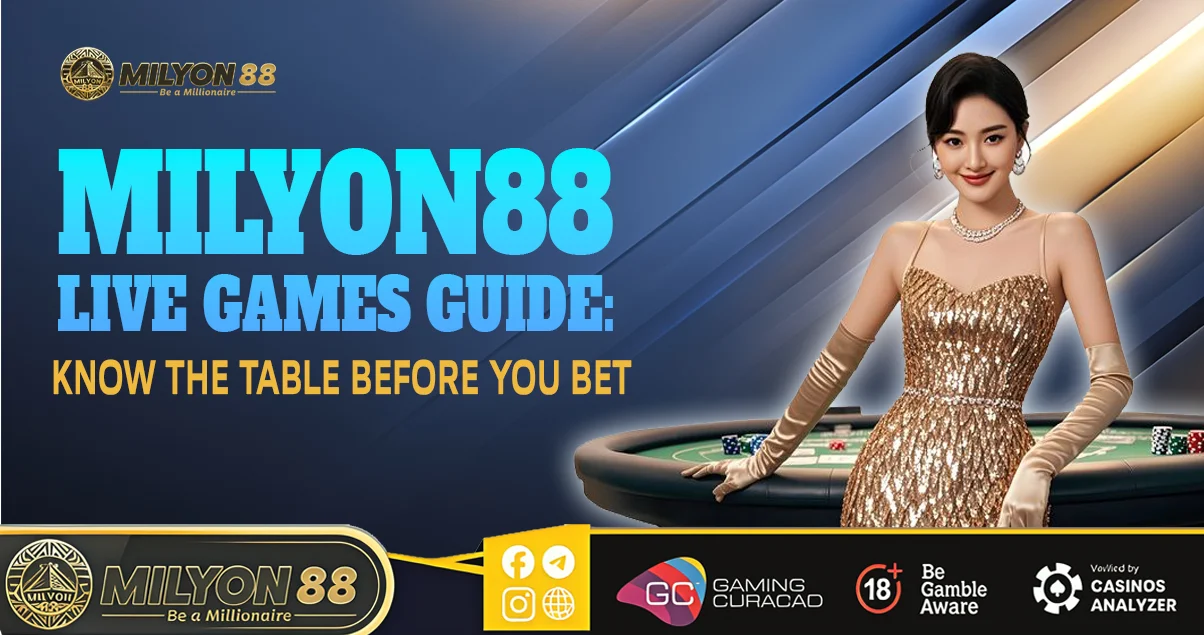 Milyon88 Live Games Guide Know the Table Before You Bet