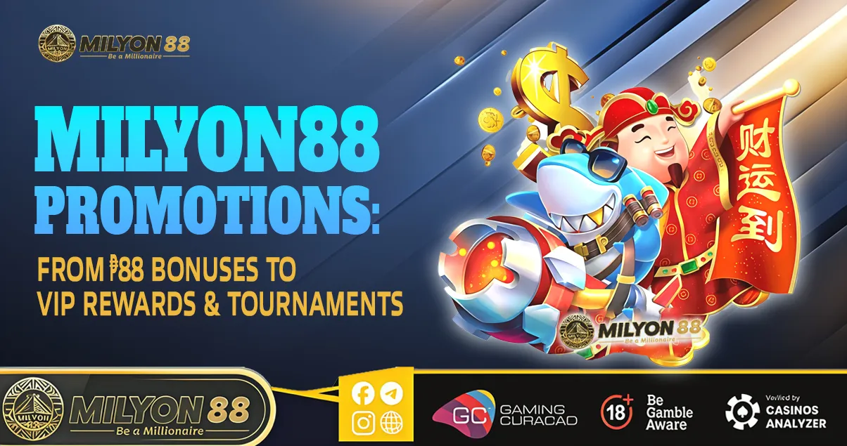 Milyon88 Promotions From ₱88 Bonuses to VIP Rewards and Tournaments